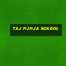 taj njnja school