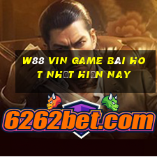 W88 Vin Game Bài Hot Nhất Hiện Nay