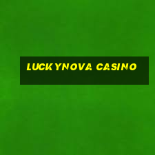 luckynova casino