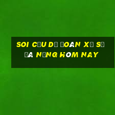 soi cầu dự đoán xổ số đà nẵng hôm nay