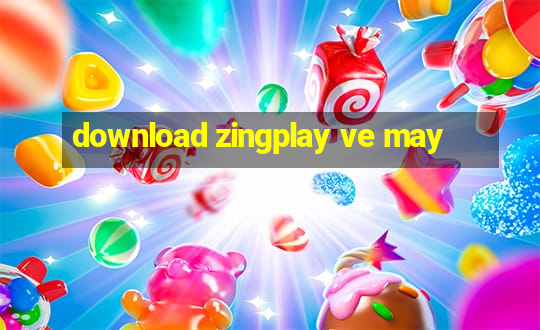 download zingplay ve may