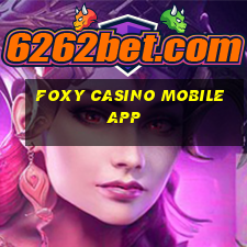 foxy casino mobile app