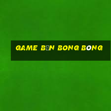 game bắn bong bóng