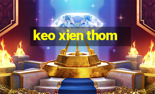 keo xien thom