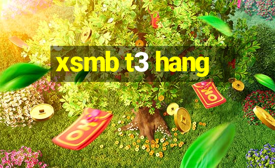 xsmb t3 hang