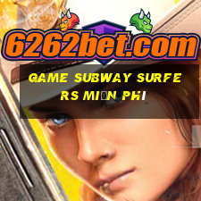 game subway surfers miễn phí