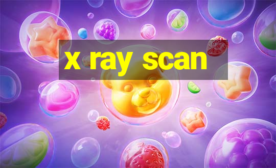 x ray scan