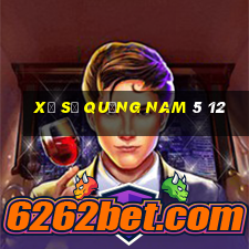 xổ số quảng nam 5 12