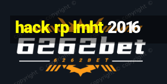 hack rp lmht 2016