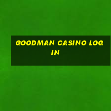 goodman casino login