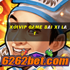 Xoivip Game Bài Xì Lát