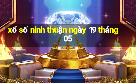 xổ số ninh thuận ngày 19 tháng 05