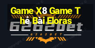 Game X8 Game Thẻ Bài Eloras