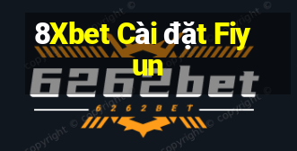 8Xbet Cài đặt Fiyun