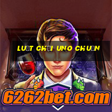 luật chơi uno chuẩn