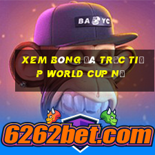 xem bóng đá trực tiếp world cup nữ