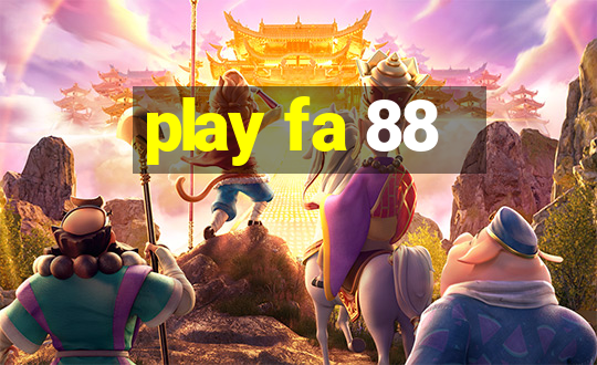 play fa 88