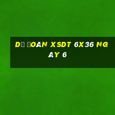 Dự đoán XSDT 6x36 ngày 6