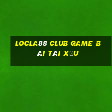 Locla88 Club Game Bài Tài Xỉu