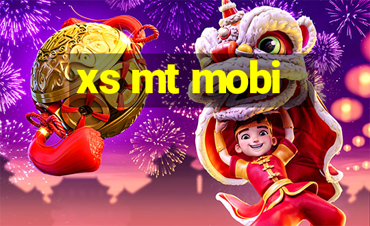 xs mt mobi