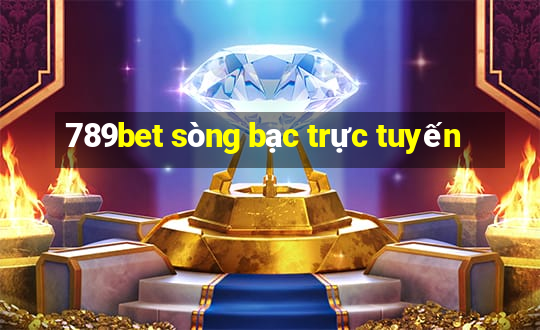 789bet sòng bạc trực tuyến