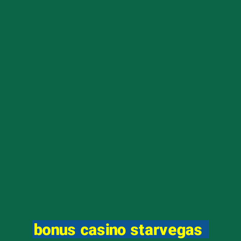 bonus casino starvegas