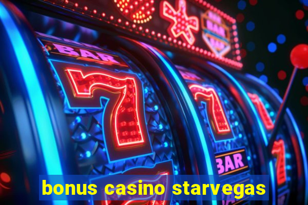 bonus casino starvegas