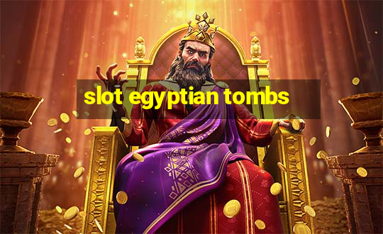 slot egyptian tombs