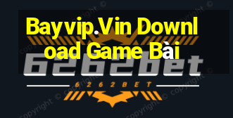 Bayvip.Vin Download Game Bài