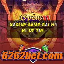 X8Clup Game Bài Nổ Hũ Uy Tín