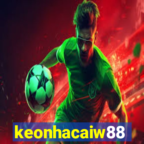 keonhacaiw88