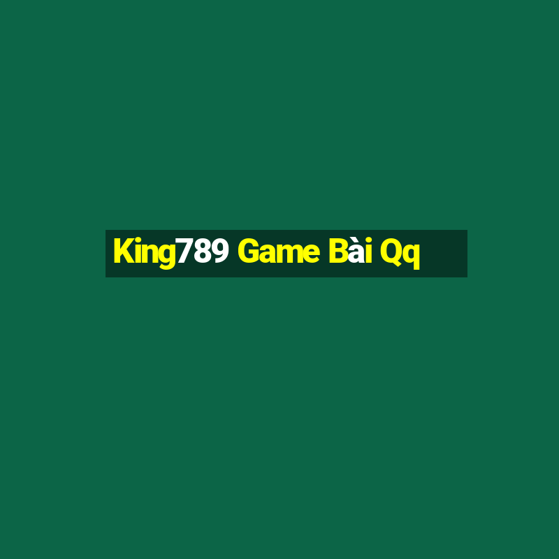 King789 Game Bài Qq