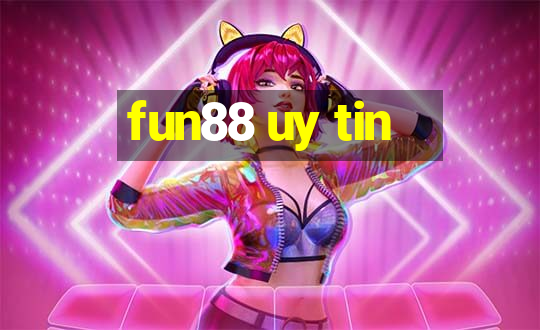 fun88 uy tin