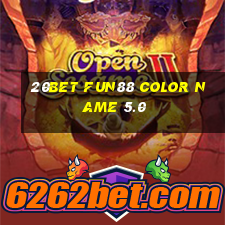 20bet Fun88 Color Name 5.0