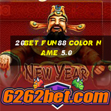 20bet Fun88 Color Name 5.0