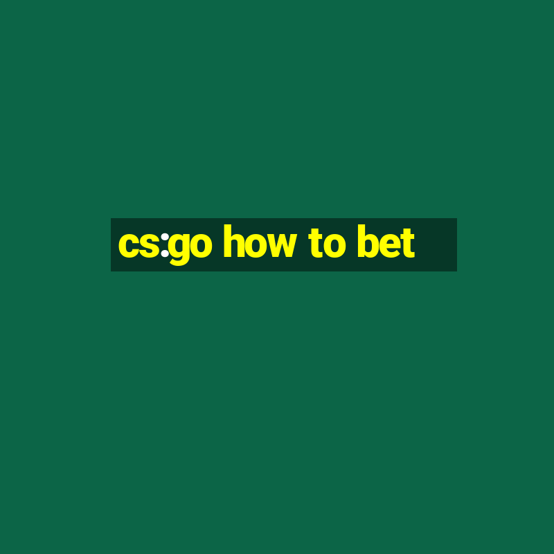 cs:go how to bet