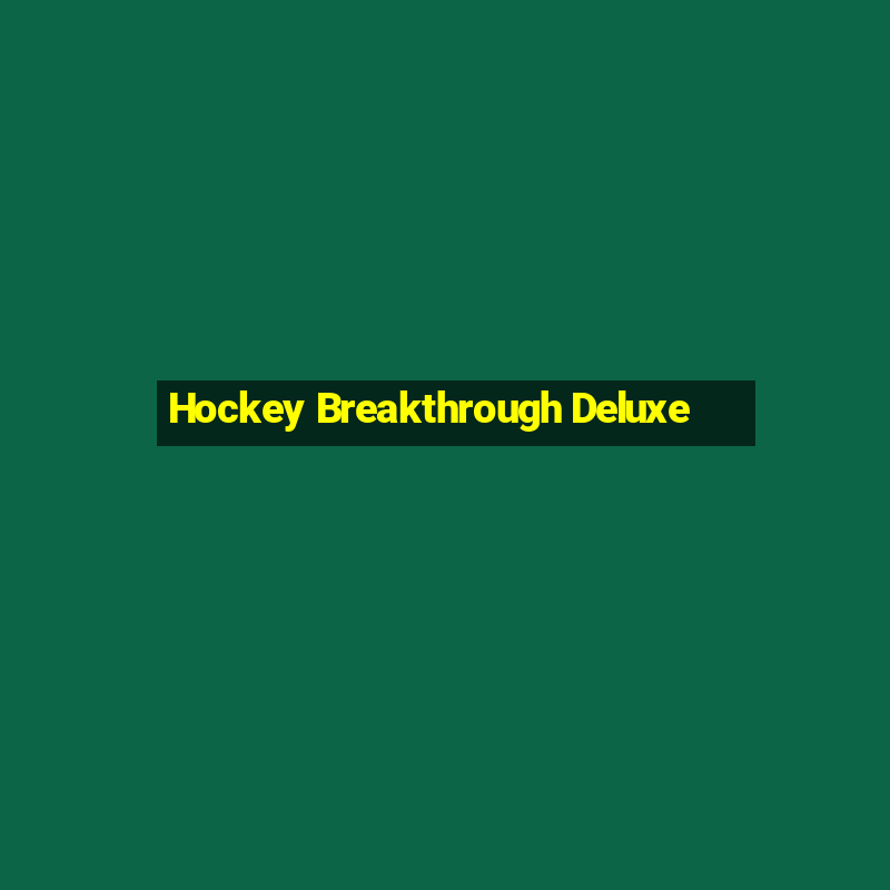 Hockey Breakthrough Deluxe