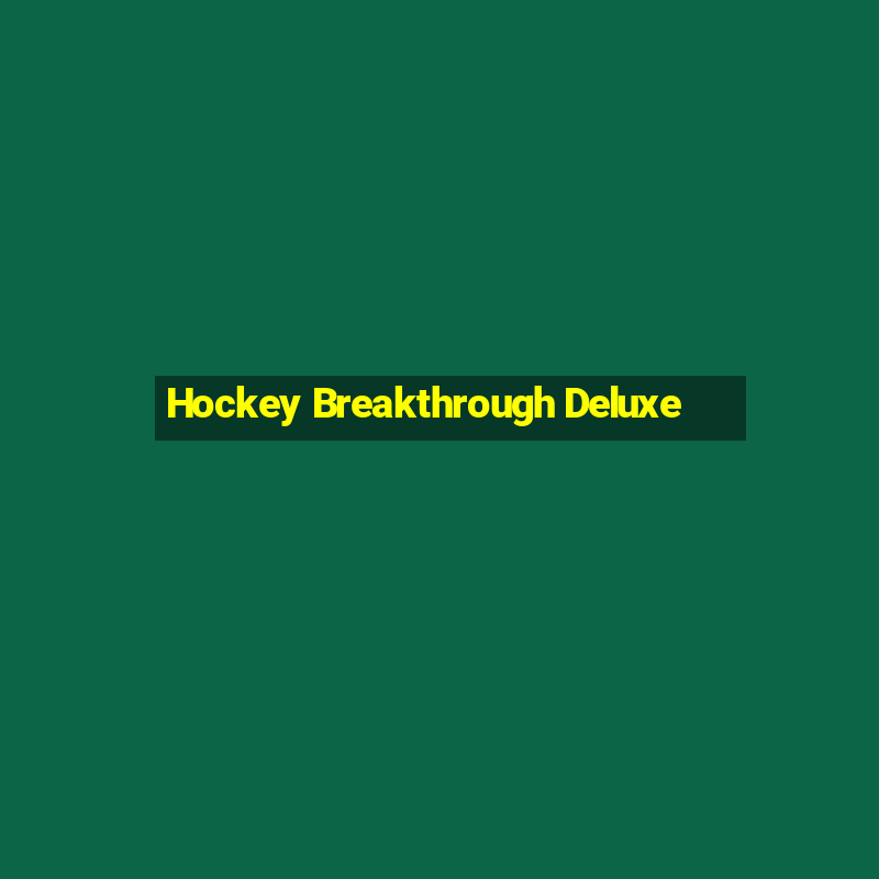 Hockey Breakthrough Deluxe