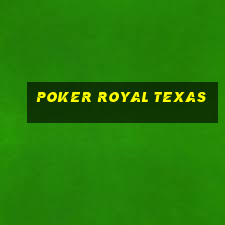 poker royal texas