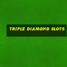 triple diamond slots