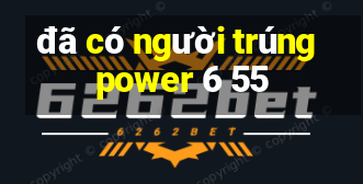 đã có người trúng power 6 55