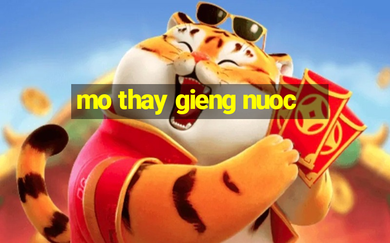 mo thay gieng nuoc