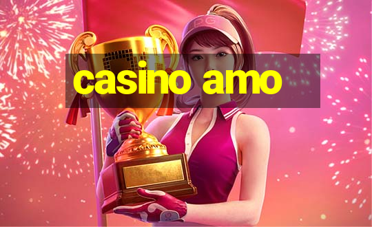 casino amo