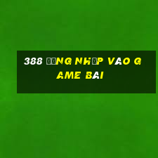 388 Đăng nhập vào game bài