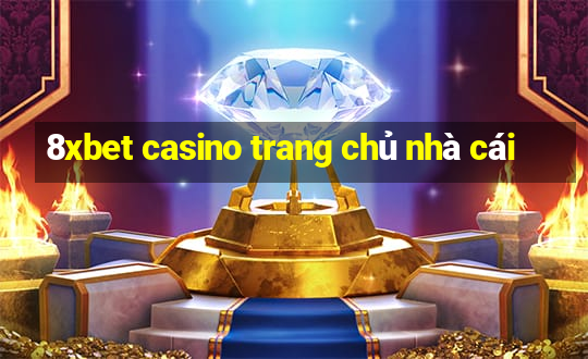 8xbet casino trang chủ nhà cái