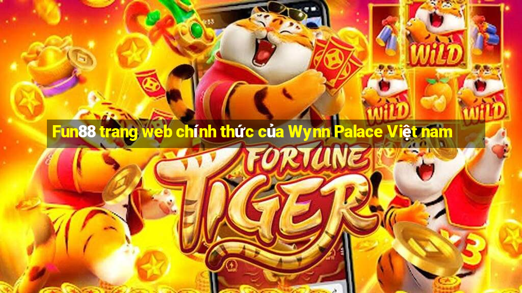 Fun88 trang web chính thức của Wynn Palace Việt nam