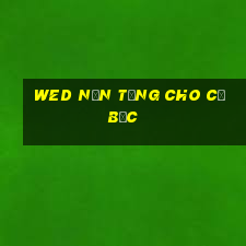 wed nền tảng cho cờ bạc