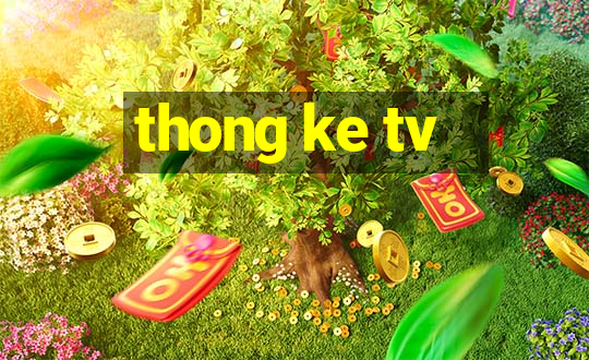 thong ke tv