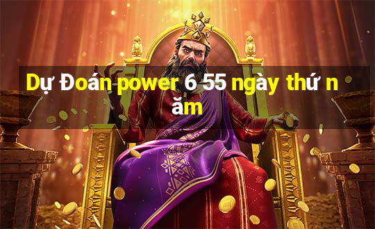 Dự Đoán power 6 55 ngày thứ năm