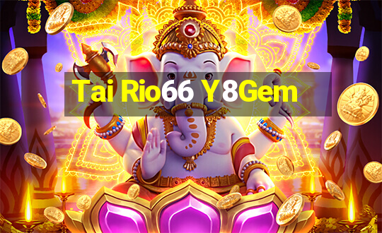 Tai Rio66 Y8Gem